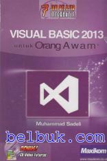 7 Jam Belajar Interaktif: Visual Basic 2013 untuk Orang Awam